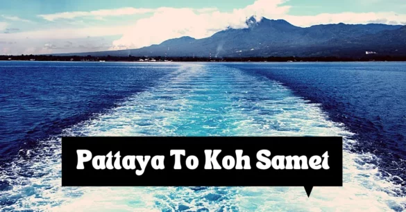 How Do I Get From Pattaya To Koh Samet