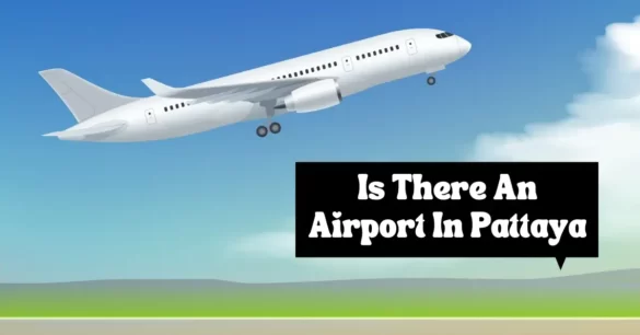 Is There An Airport In Pattaya