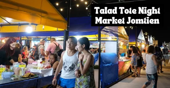 What Is Talad Tote Night Market In Jomtien