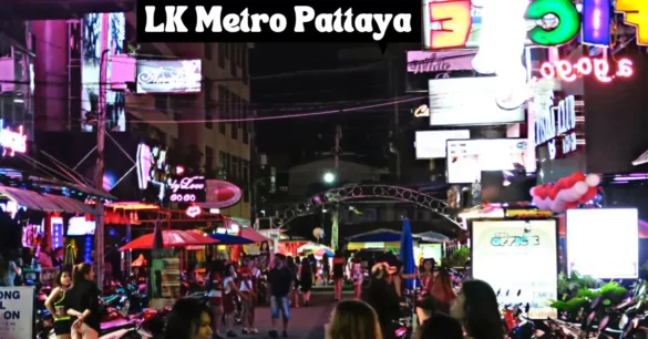 LK Metro Pattaya